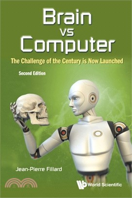 Brain vs Computer: The Challenge of the Century is Now Launched (Second Edition)