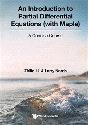 Introduction to Partial Differential Equations (with Maple), an - A Concise Course