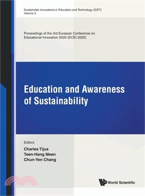 Education and awareness of sustainability :  proceedings of the 3rd Eurasian Conference on Educational Innovation 2020 (ECEI 2020), Hanoi, Vietnam, 5-7 February 2020 /