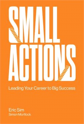 Small Actions: Leading Your Career to Big Success