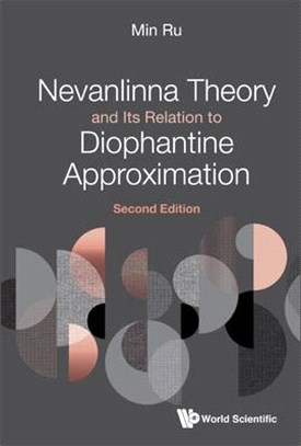Nevanlinna Theory and Its Relation to Diophantine Approximation (Second Edition)
