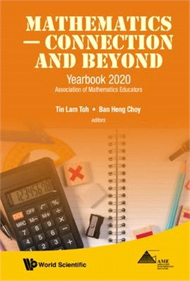 Mathematics - Connection and Beyond: Yearbook 2020 Association of Mathematics Educators