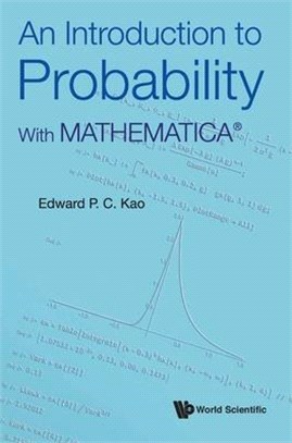 An Introduction to Probability: With Mathematica(r)