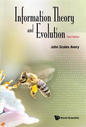 Information Theory and Evolution (Third Edition)