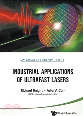 Industrial Applications of Ultrafast Lasers