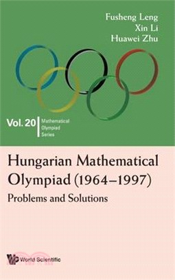 Hungarian Mathematical Olympiad (1964-1997): Problems and Solutions