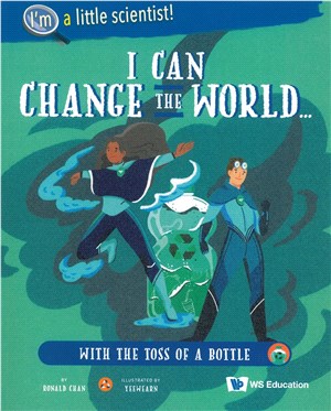 I Can Change the World... with the Toss of a Bottle