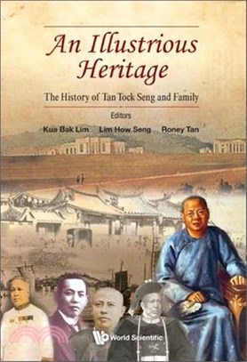 Illustrious Heritage, An: The History of Tan Tock Seng and Family