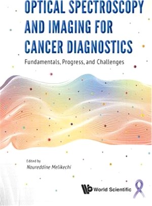 Optical Spectroscopy and Imaging for Cancer Diagnostics: Fundamentals, Progress, and Challenges