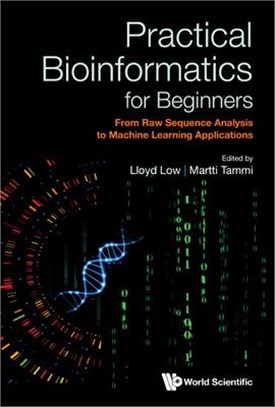 Practical Bioinformatics for Beginners: From Raw Sequence Analysis to Machine Learning Applications