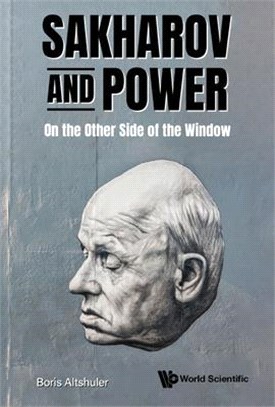 Sakharov and Power: On the Other Side of the Window