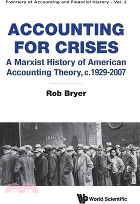 Accounting for Crises: A Marxist History of American Accounting Theory, C.1929 to 2007