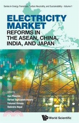 Electricity Market Reforms in the Asean, China, India and Japan