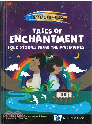 Tales of Enchantment: Folk Stories from the Philippines(精裝) | 拾書所