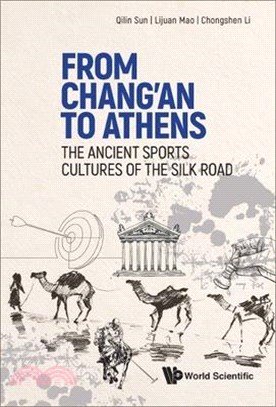From Chang'an to Athens - The Ancient Sports Cultures of the Silk Road