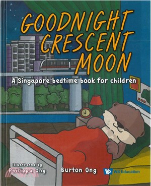 Goodnight Crescent Moon: A Singapore Bedtime Book for Children(精裝) | 拾書所