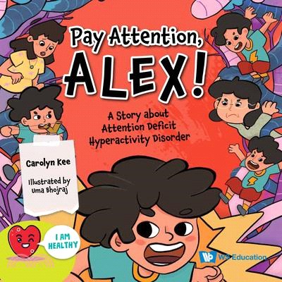 Pay Attention, Alex!: A Story about Attention Deficit Hyperactivity Disorder(精裝)