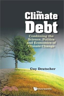 Climate Debt, The: Combining the Science, Politics and Economics of Climate Change