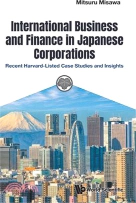 International Business and Finance in Japanese Corporations (No.2): Recent Case Studies and Insights