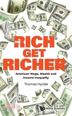 Rich Get Richer, The: American Wage, Wealth and Income Inequality