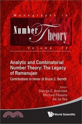 Analytic and Combinatorial Number Theory: The Legacy of Ramanujan - Contributions in Honor of Bruce C. Berndt