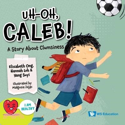 Uh-Oh, Caleb!: A Story about Clumsiness(精裝)