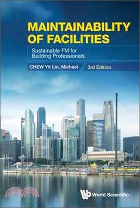 Maintainability of Facilities: Sustainable FM for Building Professionals (Third Edition)