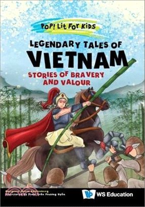 Legendary Tales of Vietnam: Stories of Bravery and Valour(精)
