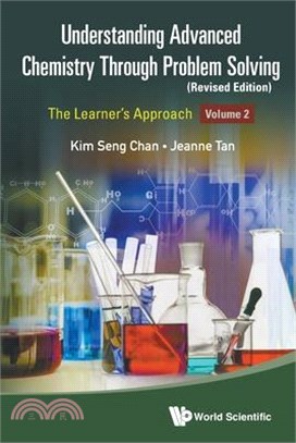 Understanding Advanced Chemistry Through Problem Solving: The Learner's Approach - Volume 2 (Revised Edition)