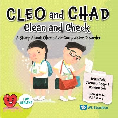 Cleo and Chad Clean and Check: A Story about Obsessive Compulsive Disorder(精)