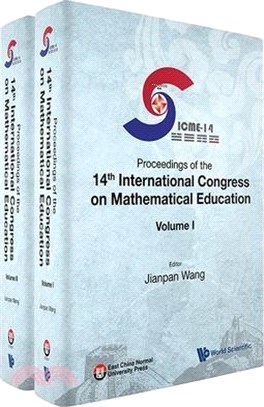 Proceedings of the 14th International Congress on Mathematical Education (Icme-14) (in 2 Volumes)