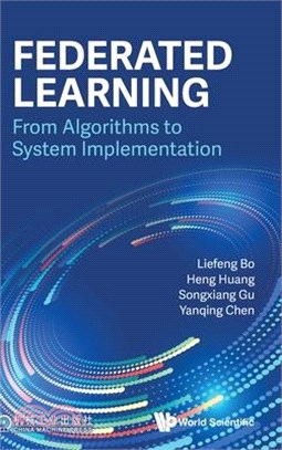 Federated Learning: From Algorithms to System Implementation