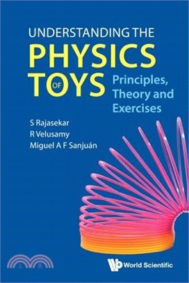 Understanding the Physics of Toys: Principles, Theory and Exercises