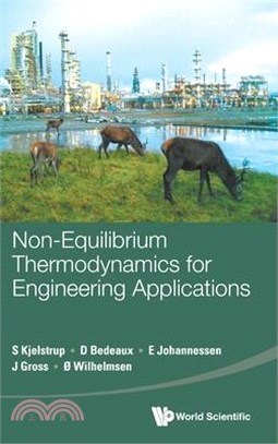 Non-Equilibrium Thermodynamics for Engineering Applications