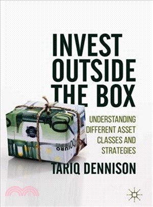 Invest Outside the Box ― Understanding Different Asset Classes and Strategies