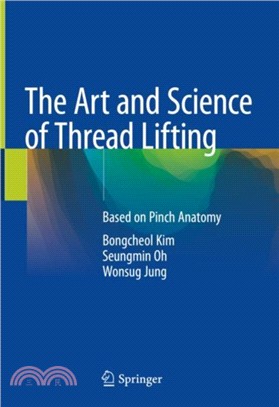 The Art and Science of Thread Lifting：Based on Pinch Anatomy