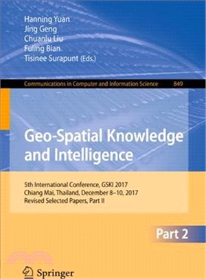 Geo-spatial Knowledge and Intelligence ― 5th International Conference, Gski 2017, Chiang Mai, Thailand, December 8-10, 2017, Selected Papers