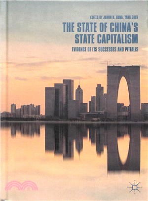 The State of China State Capitalism ― Evidence of Its Successes and Pitfalls