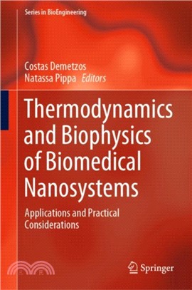 Thermodynamics and Biophysics of Biomedical Nanosystems：Applications and Practical Considerations