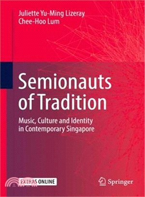 Semionauts of Tradition ― Music, Culture and Identity in Contemporary Singapore