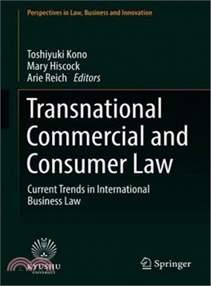 Transnational Commercial and Consumer Law ― Current Trends in International Business Law