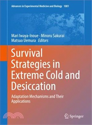 Survival Strategies in Extreme Cold and Desiccation ― Adaptation Mechanisms and Their Applications