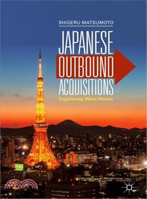 Japanese Outbound Acquisitions ― Explaining What Works