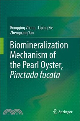 Biomineralization Mechanism of the Pearl Oyster, Pinctada Fucata