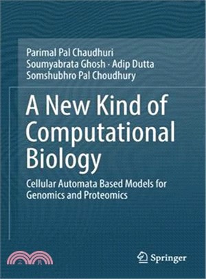 A new kind of computational biology :cellular automata based models for genomics and proteomics /
