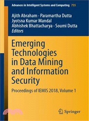 Emerging Technologies in Data Mining and Information Security ― Proceedings of Iemis 2018