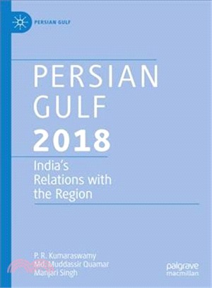 Persian Gulf, 2018 ― India's Relations With the Region