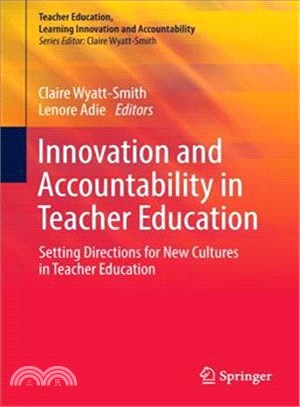 Innovation and Accountability in Teacher Education ― Setting Directions for New Cultures in Teacher Education