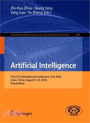 Artificial Intelligence ― First Ccf International Conference, Icai 2018, Jinan, China, August 9-10, 2018, Proceedings