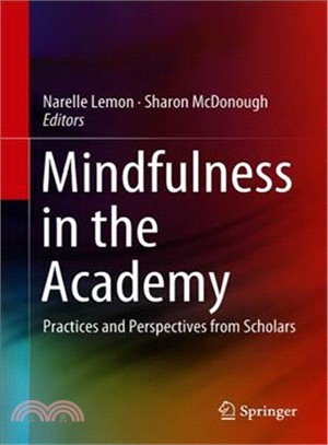 Mindfulness in the Academy ― Practices and Perspectives from Scholars